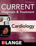 CURRENT Diagnosis & Treatment Cardiology 6th Edition – Cardiovascular Disease Management