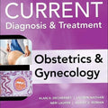 Current Diagnosis & Treatment: Obstetrics & Gynecology – 12th Edition