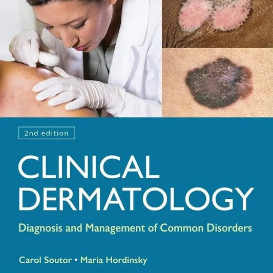 Clinical Dermatology: Diagnosis and Management of Common Disorders – 2nd Edition